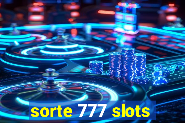 sorte 777 slots